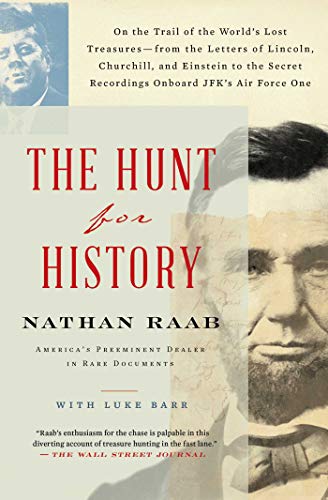 The Hunt for History On the Trail of the World&39s Lost Treasuresfrom the Le [Paperback]