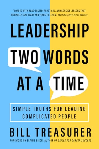 Leadership Two Words at a Time Simple Truths for Leading Complicated People [Paperback]