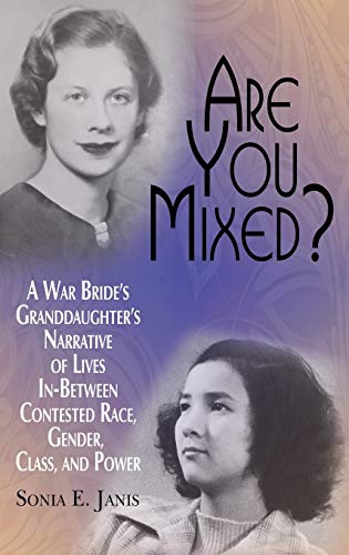 Are You Mixed A War Bride's Granddaughter's Narrative Of Lives In-Between Conte [Hardcover]