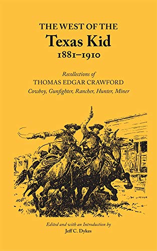 The West Of The Texas Kid 1881-1910 Recollections Of Thomas Edgar Crawford, Cow [Paperback]