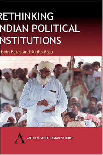 Rethinking Indian Political Institutions [Hardcover]