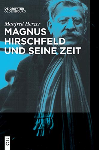 Magnus Hirschfeld und Seine Zeit [Hardcover]