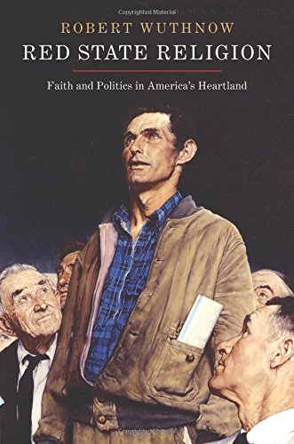 Red State Religion Faith and Politics in America's Heartland [Paperback]