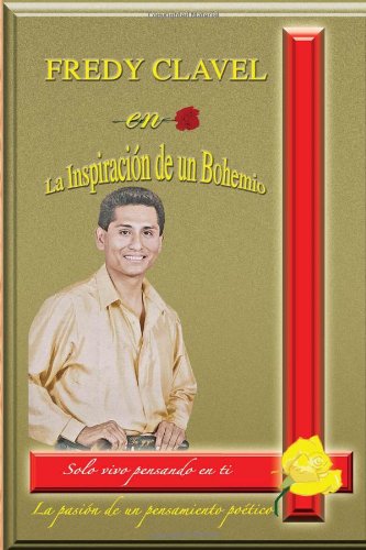 Fredy Clavel en la Inspiracion de un Bohemio [Hardcover]