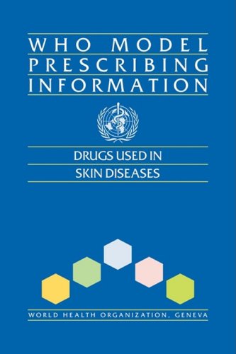 Who Model Prescribing Information  Drugs Used in Skin Diseases [Unknown]