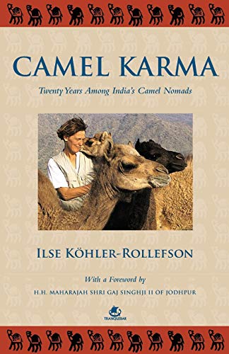 Camel Karma  Twenty Years Among India's Camel Nomads [Paperback]