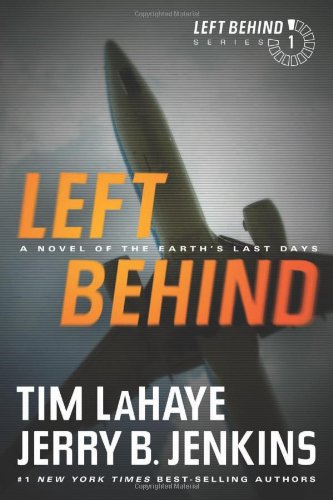 Left Behind A Novel of the Earth's Last Days [Paperback]