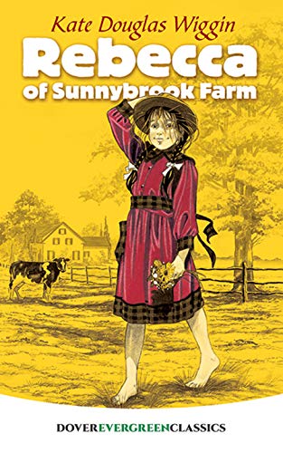 Rebecca Of Sunnybrook Farm (dover Children's Evergreen Classics) [Paperback]