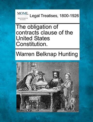 obligation of contracts clause of the United States Constitution [Paperback]