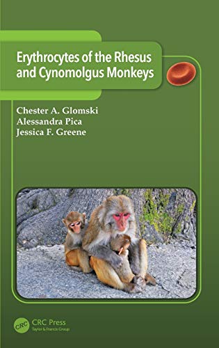Erythrocytes of the Rhesus and Cynomolgus Monkeys [Hardcover]