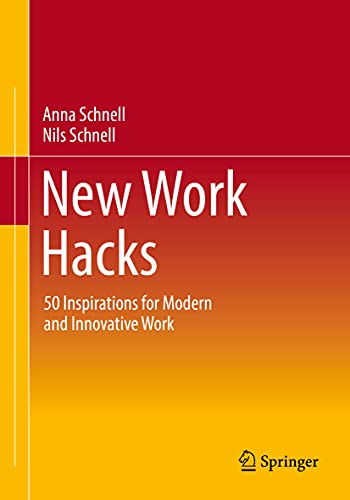 New Work Hacks 50 Inspirations for Modern and Innovative Work [Paperback]