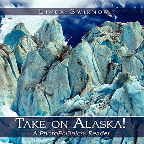 Take on Alaska a Photophonics Reader [Paperback]