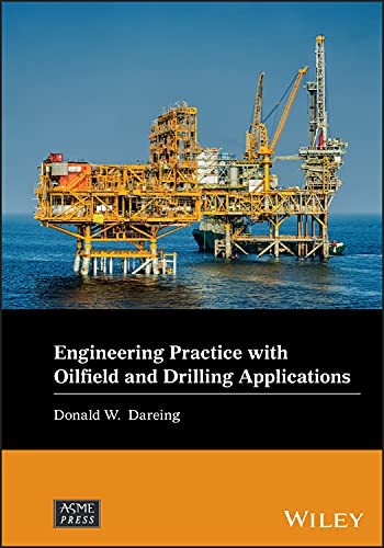 Engineering Practice with Oilfield and Drilling Applications [Hardcover]