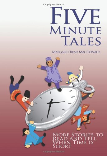 Five Minute Tales More Stories to Read and Tell When Time is Short [Hardcover]