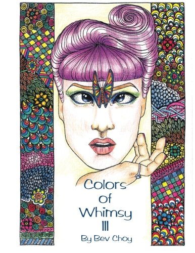 Colors Of Whimsy 3 Highly Detailed Drawings For The Intermediate To Advanced Co [Paperback]
