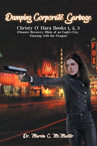 Dumping Corporate Garbage Christy O'hara Books 1, 2, 3 (disaster Recovery Blink [Paperback]
