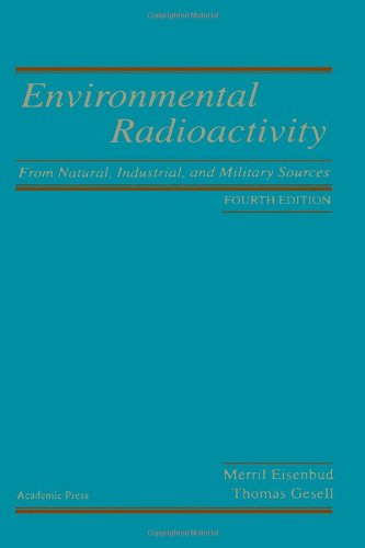 Environmental Radioactivity from Natural, Industrial and Military Sources From  [Hardcover]