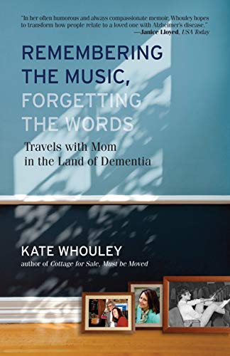Remembering the Music, Forgetting the Words Travels with Mom in the Land of Dem [Paperback]