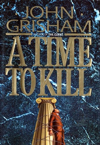 A Time to Kill [Hardcover]
