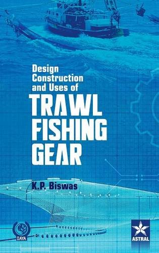 Design Construction And Uses Of Trawal Fishing Gear [Hardcover]