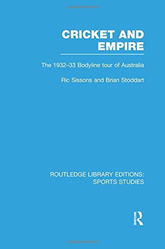 Cricket and Empire The 1932-33 Bodyline Tour of Australia [Paperback]