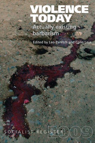 Violence Today Actually Existing Barbarism [Paperback]