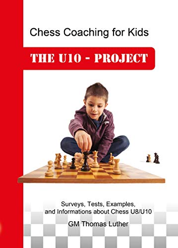 Chess Coaching for Kids The U10 - Project [Hardcover]