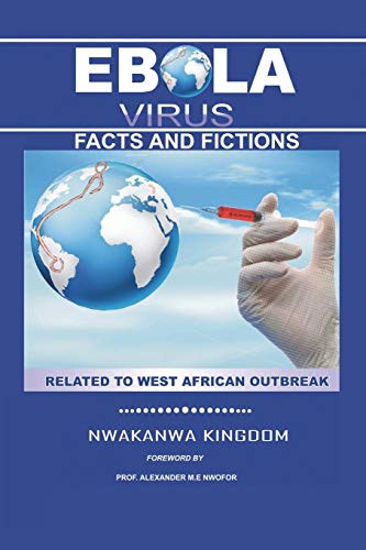 Ebola Virus Facts And Fictions Related To West African Outbreak [Paperback]