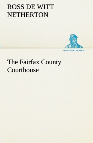 Fairfax County Courthouse [Paperback]