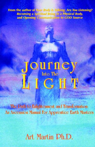 Journey Into The Light The Path To Enlightenment And Transformation [Paperback]