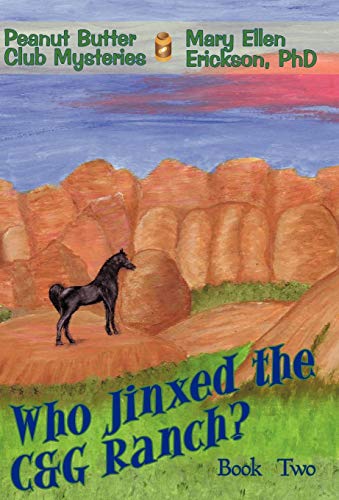 Who Jinxed The C&g Ranch Peanut Butter Club Mysteries Book 2 [Hardcover]