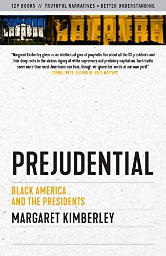 Prejudential Black America and the Presidents [Paperback]