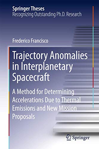 Trajectory Anomalies in Interplanetary Spacecraft A Method for Determining Acce [Hardcover]