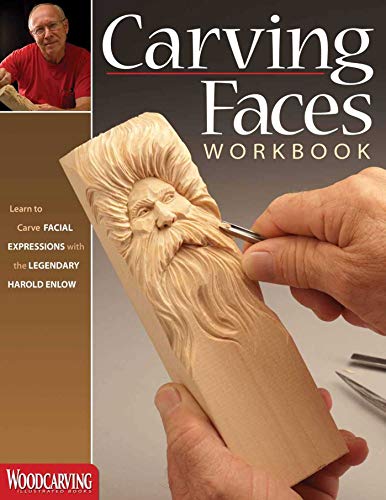 Carving Faces Workbook Learn to Carve Facial Expressions with the Legendary Har [Paperback]