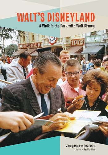 Walt's Disneyland A Walk in the Park with Walt Disney [Paperback]