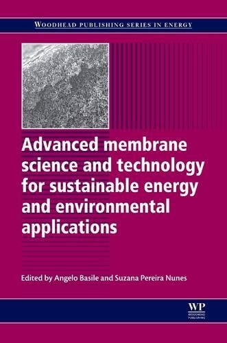 Advanced Membrane Science and Technology for Sustainable Energy and Environmenta [Paperback]