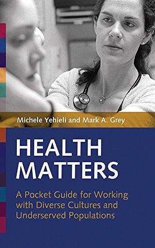 Health Matters A Pocket Guide for Working with Diverse Cultures and Underserved [Paperback]