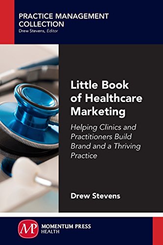 Little Book Of Healthcare Marketing Helping Clinics And Practitioners Build Bra [Paperback]