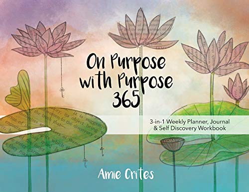 On Purpose with Purpose 365  3-In-1 Weekly Planner, Journal and Self Discovery  [Paperback]
