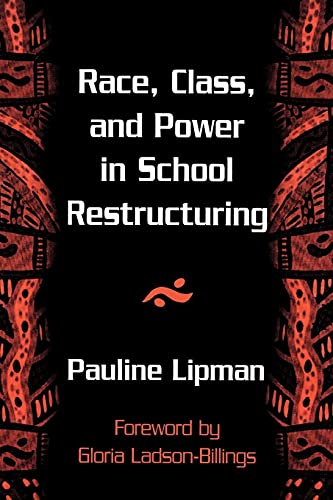 Race, Class, And Power In School Restructuring (suny Series, Restructuring & Sch [Paperback]