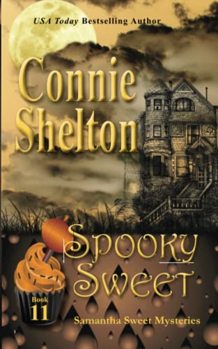 Spooky Sweet Samantha Sweet Mysteries, Book 11 A Sweet's Sweets Bakery Mystery [Paperback]