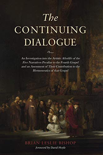 The Continuing Dialogue An Investigation Into The Artistic Afterlife Of The Fiv [Paperback]