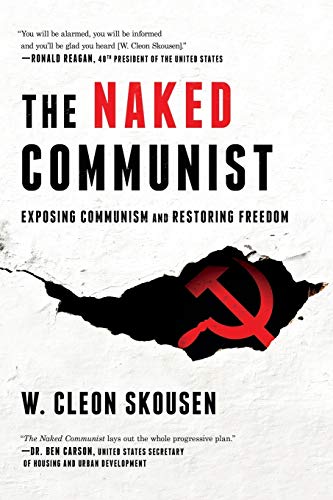 The Naked Communist Exposing Communism And Restoring Freedom (freedom In Americ [Paperback]