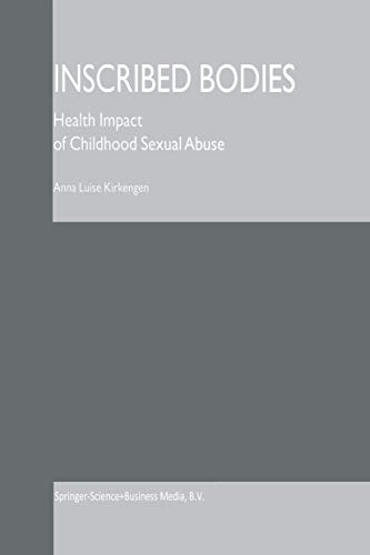 Inscribed Bodies Health Impact of Childhood Sexual Abuse [Paperback]
