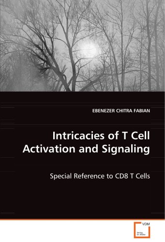 Intricacies of T Cell Activation and Signaling [Paperback]