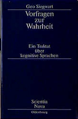 Vorfragen Zur Wahrheit  Ein Traktat ber Kognitive Sprachen [Hardcover]