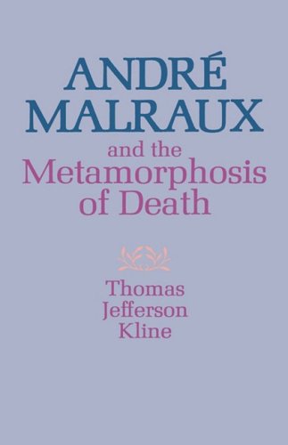Andr Malraux and the Metamorphosis of Death [Hardcover]