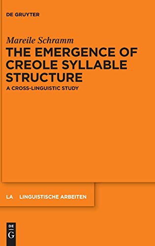 The Emergence Of Creole Syllable Structure (linguistische Arbeiten) [Hardcover]