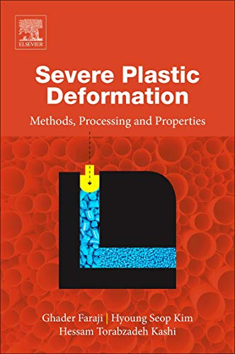 Severe Plastic Deformation Methods, Processing and Properties [Paperback]