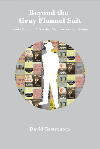 Beyond the Gray Flannel Suit Books from the 1950s that Made American Culture [Paperback]